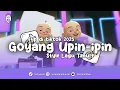 Download Lagu GOYANG UPIN-IPIN COVER STYLE LAGU TIMUR - Ekall Rmx