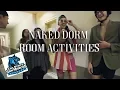 RUNNING THROUGH MY DORM NAKED!!!
