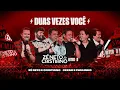 Lagu Zé Neto e Cristiano part. Cézar e Paulinho e Gian e Giovani - Duas Vezes Você #intenso
