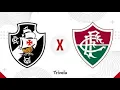 VASCO X FLUMINENSE AO VIVO COM IMAGENS