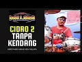 Download Lagu Cidro 2 versi New Pallapa - Tanpa Kendang