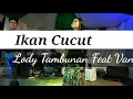 Download Lagu Ikan Cucut Live Record_Lody Tambunan Feat Vanny