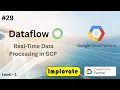 29 Google Cloud Dataflow Explained in Hindi GCP Batch Streaming Data Processing Tutorial