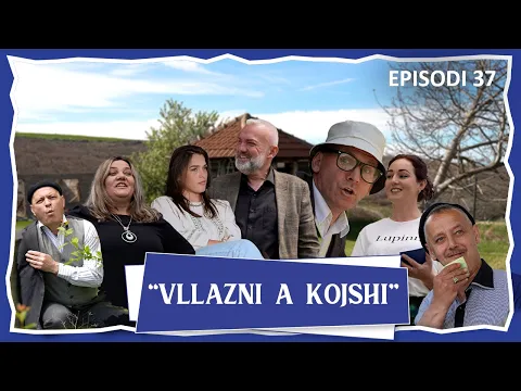 Download MP3 Vllazni a Kojshi - I Paska ardh qika Tafilit... - Episodi 37