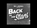 Download Lagu The Landing - Back to the Stars
