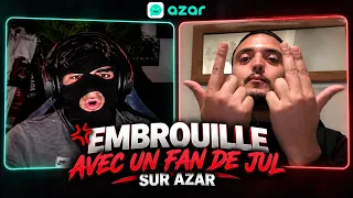 JE M’EMBROUILLE AVEC UN FAN DE JUL SUR AZAR 💀