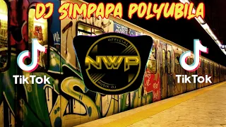 dj simpapa polyubila x bila dia menyukaiku remix tik tok viral full bass