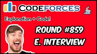 E INTERVIEW CODEFORCES ROUND Solution Detailed Explanation Code Java