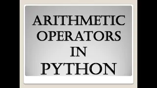 Arithmetic Operators in Python both Unary and Binary