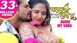 daal de kewadi mein killi balam ji love you khesari lal yadav kajal raghwani priyanka singh