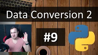 Python Tutorial for Absolute Beginners - Data Conversion 2