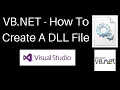 VB NET - How To Create A DLL 2017