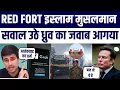 Dhruv Rathee \u0026 Grok Ne Islam Muslims Ko Nishana Banane Walo Ko Kiya Expose | ELON MUSK | Red Fort