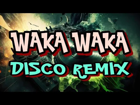 Download MP3 WAKA WAKA X SHAKIRA [ DISCO REMIX 2024 ] [ DJ REX TAMBOK REMIX OFFICIAL [ KMC DJSS ]