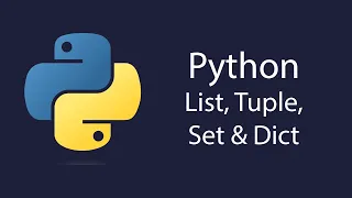 Python Lecture 4 - Lists Tuples Sets and Dictionaries 2023