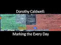 Dorothy Caldwell Quilts Marking the Every Day