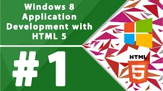 Windows 8 application development with HTML5 - Part 1