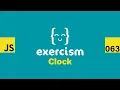 JavaScript on Exercism 063 - Clock