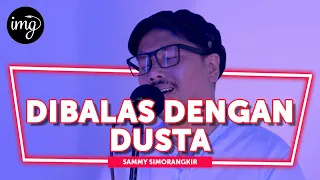 Download Dibalas Dengan Dusta - Sammy Simorangkir (Live Perform) MP3