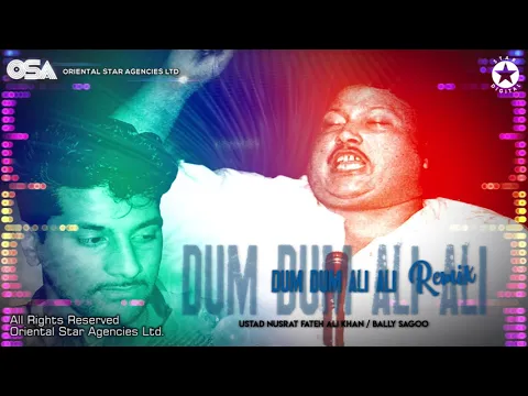 Download MP3 Dum Dum Ali Ali (Remix) | Bally Sagoo & Ustad Nusrat Fateh Ali Khan | official video | OSA Worldwide