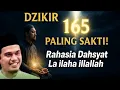 “🔥 DZIKIR 165 PALING SAKTI! Buya Arrazy Bongkar Rahasia Dahsyat La ilaha illallah”