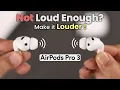 How to Make AirPods Pro 3 Louder Fix Low Volume