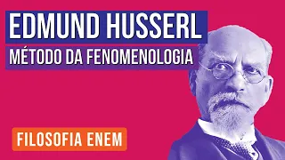 EDMUND HUSSERL: método da fenomenologia | Filosofia para o Enem | Ernani Júnior da Silva
