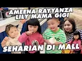 Download Lagu MAMA GIGI ASUH AMEENA RAYYANZA LILY PLAYDATE DI MALL SEHARIAN!!