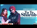 Tu Te Sharab - ft Mahira Sharma | Latest Punjabi Songs 2023 | New Punjabi Songs 2024