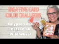 Spark your Creativity with this Card Color Challenge