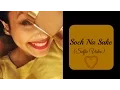 Download Lagu Soch Na Sake  - Neha Kakkar (Selfie Video)
