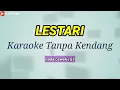 Download Lagu LESTARI || Karaoke Tanpa Kendang || nada cewek(G)