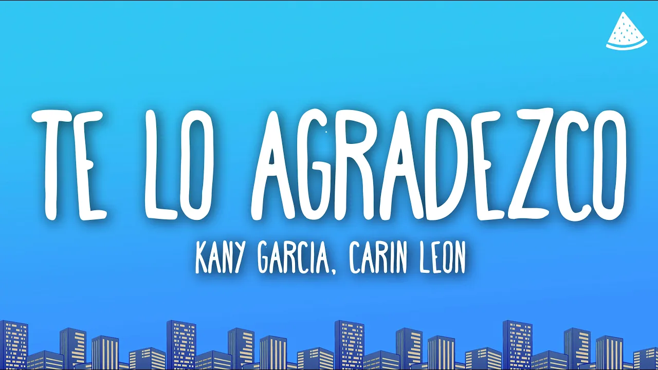 Kany García - Te Lo Agradezco Ft. Carin Leon (Lyrics) Kany García - Te Lo Agradezco Ft. Carin Leon (Lyrics)