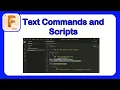 Using Text Commands in Scripts - Creating A Custom Script