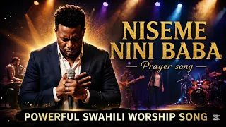 niseme nini baba deep worship spontaneous warfare and thanksgiving song