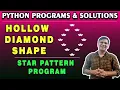 Hollow Diamond Shape Star Pattern PYTHON Program Python Pattern Programs Star Pattern Programs
