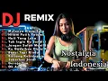 Lagu DJ REMIX NOSTALGIA SLOW BASS – Suara Lembut \u0026 Jernih Bikin Baper