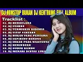 Download Lagu DJ NONSTOP FULL ALBUM - BUKAN DJ KENTRUNG - REMIX SYAHDU PALING DISUKAI BANYAK ORANG