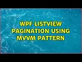 WPF ListView Pagination using VM Pattern