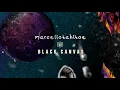 Download Lagu Marcello Tahitoe - Black Canvas (Official Audio)