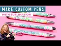 How to Make Customized Pens with Sublimation