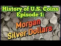 History of the Morgan Silver Dollar
