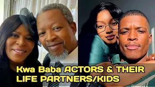 kwa baba actors real life partners kids u0026 their age