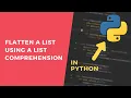 Flatten an Array Using a List Comprehension - 1 Minute Python Tutorial