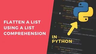 Flatten an Array Using a List Comprehension - 1 Minute Python Tutorial