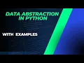 Data Abstraction in Python OOPs Explained With Real and Practical Examples VR-Universe