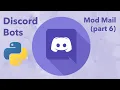 Make a Discord Bot with Python Part 6 Mod Mail Latest Discord Py Version