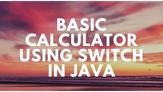 Basic Calculator using Switch Switch in Java Java Program Program Preneur