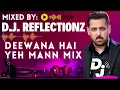 Lagu DEEWANE HAI YE MANN I D.J. REFLECTIONZ I SALMAN KHAN I EXCLUSIEF