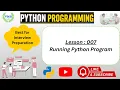 Lesson 007 Python Programming Running Python Program